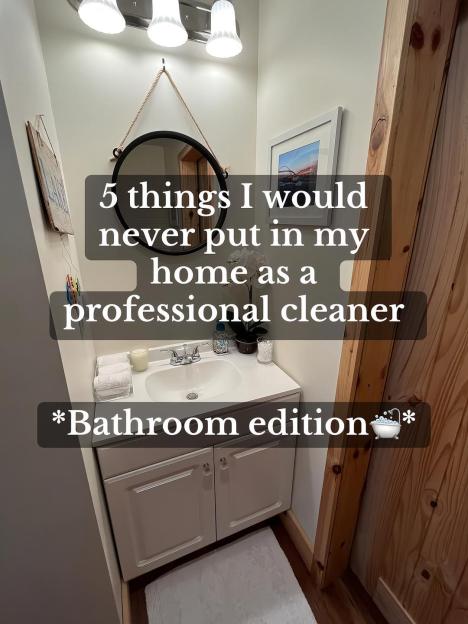 Bathroom vanity with five things a professional cleaner would never have in their home.