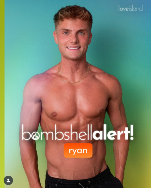 Ryan, Love Island bombshell.