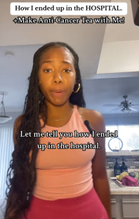 Screenshot of a TikTok video of a woman explaining how she ended up in the hospital after making anti-cancer tea.