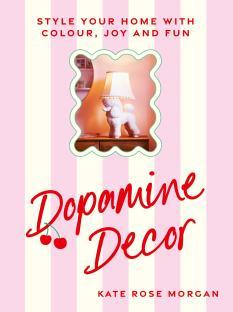 Book cover for Dopamine Decor by Kate Rose Morgan.