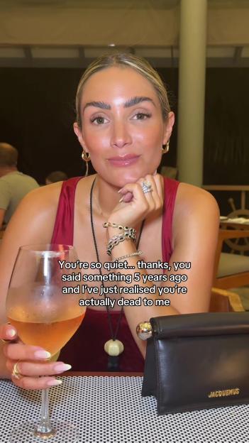 Frankie Bridge in a video saying, "You're so quiet... thanks, you said something 5 years ago and I've just realised you're actually dead to me."