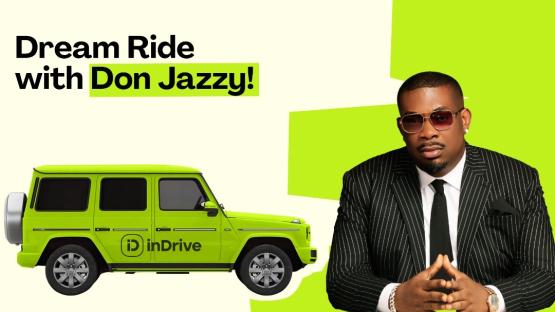 Dream Ride with Don Jazzy | inDrive is Offering Fans a Chance to Move in Style