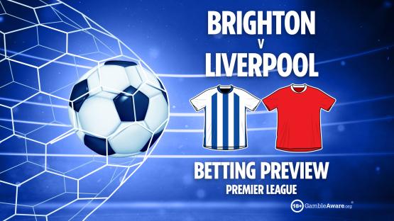 Brighton vs Liverpool preview: Free betting tips, odds and predictions