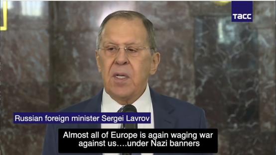 Sergei Lavrov stating that almost all of Europe is waging war against Russia under Nazi banners.