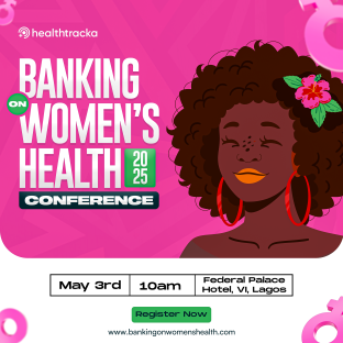 Banking on Women’s Health Conference: Revolutionizing African Women’s Healthcare with Landmark Report Launch