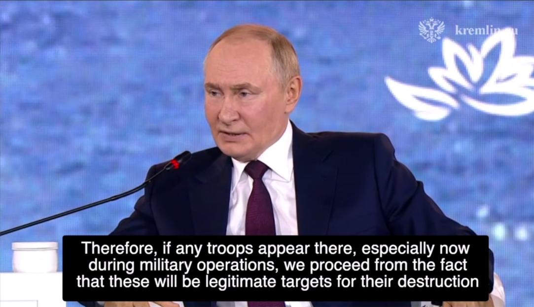 Vladimir Putin stating that Western troops in Ukraine would be legitimate targets.