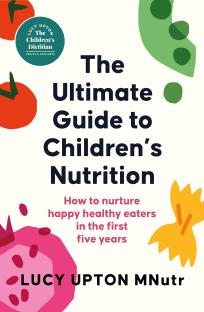 Illustration of book cover: The Ultimate Guide to Children's Nutrition by Lucy Upton.