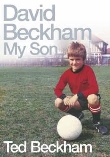 Book cover: David Beckham My Son by Ted Beckham.