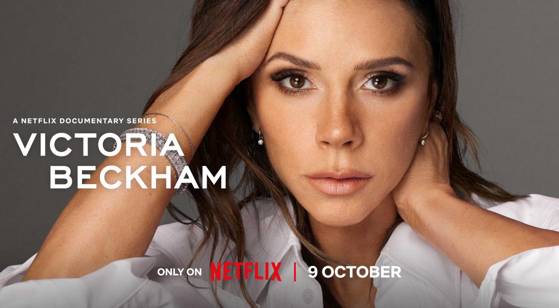 Victoria Beckham looking at the camera with text "A Netflix Documentary Series Victoria Beckham Only on Netflix 9 October".