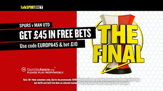 Spurs vs Man Utd – Europa League final offer: Bet £10 Get £45 in free bets with talkSPORT BET