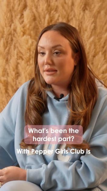 Charlotte Crosby talking about Pepper Girls Club, with the text "What's been the hardest part? With Pepper Girls Club is" overlayed on the image.