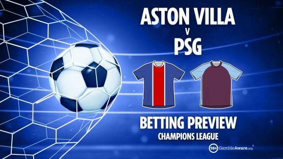 Aston Villa vs PSG preview: Free betting tips, odds and predictions