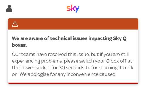 Sky Q service alert: technical issues resolved, but users experiencing problems should power cycle their Q box. Featured shows from Sky, Netflix, and Discovery+.