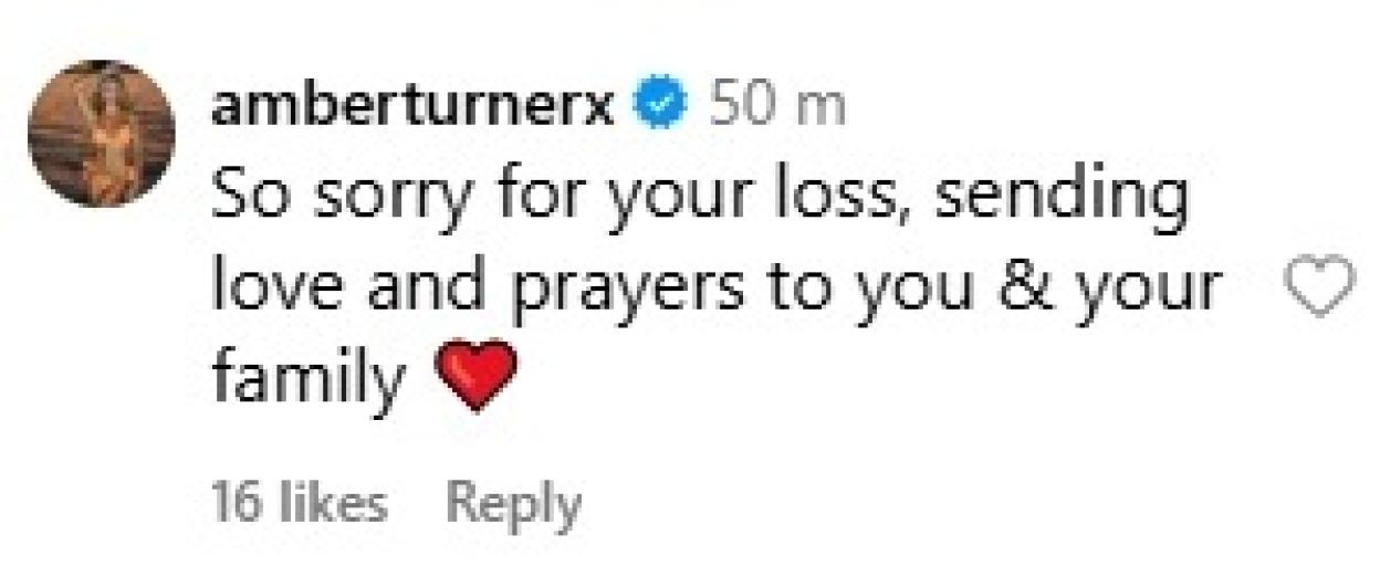 A social media post from "amberturnerx" offering condolences: "So sorry for your loss, sending love and prayers to you & your family."