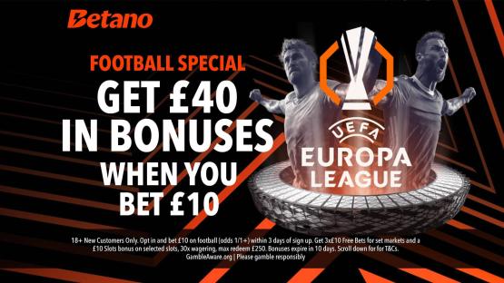 Tottenham vs Man Utd free bets: Bet £10 Get £40 bonus on Europa League final with Betano