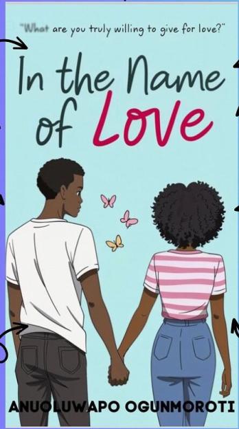 BN Book Review: In The Name of Love by Anuoluwapo Ogunmoroti | Review by Roseline Mgbodichimma