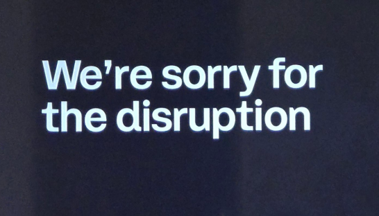 We're sorry for the disruption.