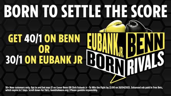 Chris Eubank Jr vs Conor Benn: Get Eubank Jr at 30/1 or Benn at 40/1 to win with talkSPORT BET