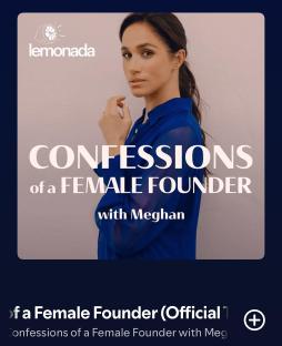 Podcast artwork for "Confessions of a Female Founder with Meghan," featuring Meghan Markle.