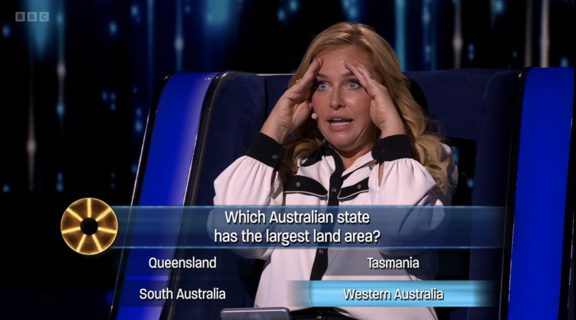 Screenshot of a game show contestant contemplating the answer to: "Which Australian state has the largest land area?" The options are Queensland, Tasmania, South Australia, and Western Australia.