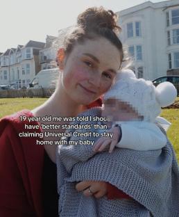 A young mother holding her baby, with text overlay stating she was criticized for claiming Universal Credit to stay home with her child.