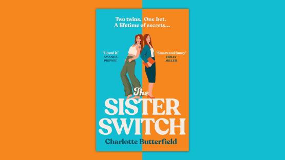 Win a copy of The Sister Switch by Charlotte Butterfield in this week’s Fabulous book competition