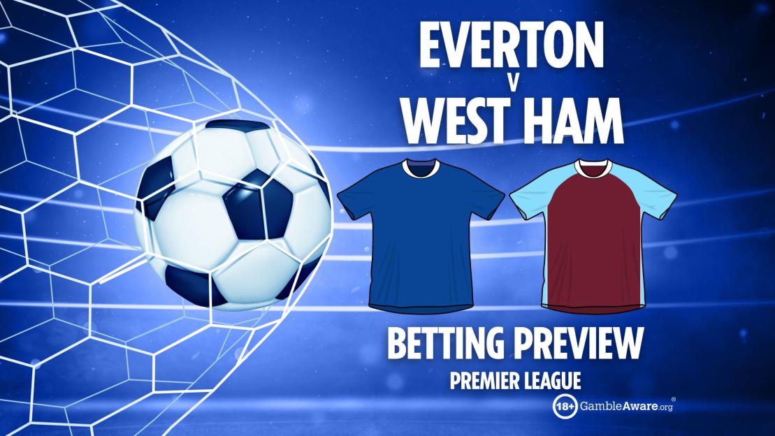 Everton vs West Ham preview: Betting tips, odds and predictions