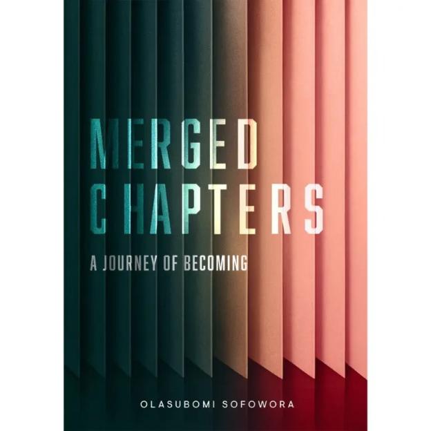 BN Book Review: Merged Chapters by Olasubomi Sofowora | Review by Mfonobong Inyang