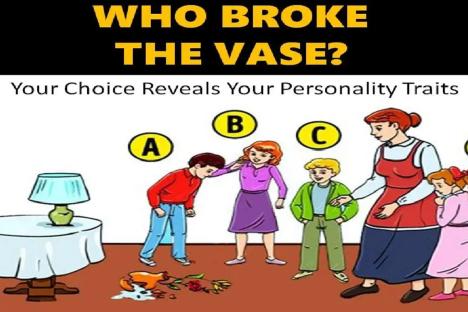 Can you work out which family member broke the vase? Your answer reveals a lot about your hidden character