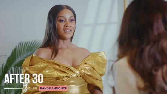 ‘After 30’ Starring Damilola Adegbite, Beverly Naya & More Premieres at NollywoodWeek Paris | Watch the Trailer