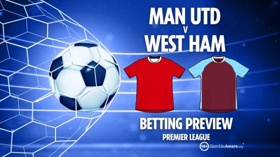 Man Utd vs West Ham preview: Free betting tips, odds and predictions