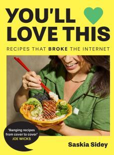 Book cover: You'll Love This: Recipes That Broke the Internet by Saskia Sidey.