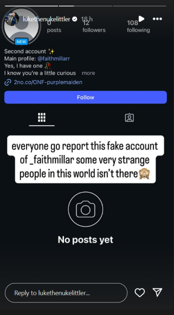 A social media profile for "lukethenukelittler" with a pop-up text stating "everyone go report this fake account of_faithmillar some very strange people in this world isn't there".
