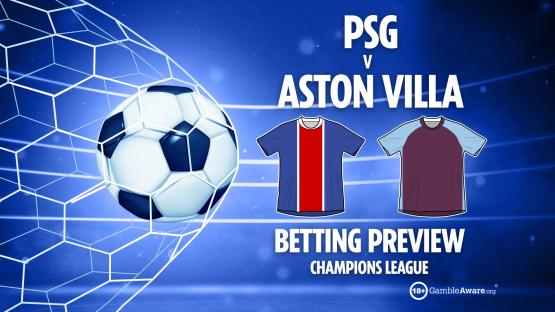 PSG vs Aston Villa preview: Free betting tips, odds and predictions