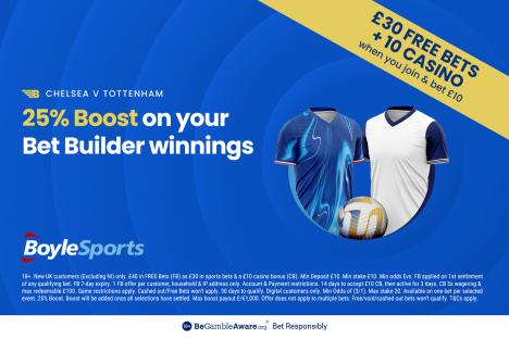 Chelsea vs Tottenham: Get £30 in free bets and £10 casino bonus with BoyleSports, plus 25% boost on your winnings