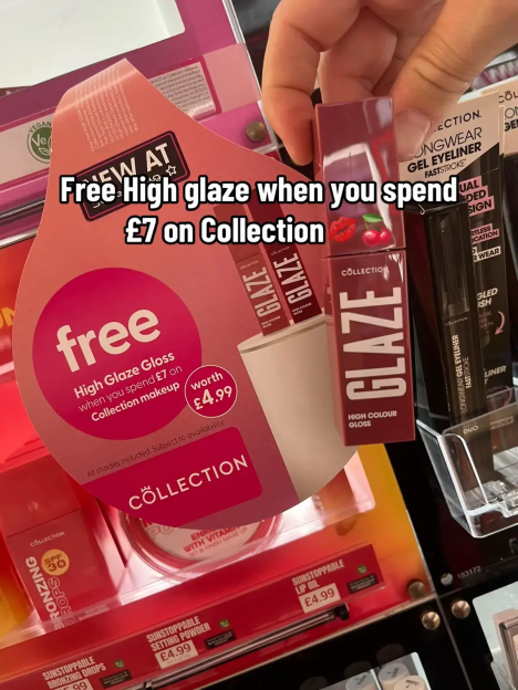A hand holding a Glaze High Colour Gloss by Collection with a promotional sign offering a free High Glaze when spending £7 on Collection makeup.
