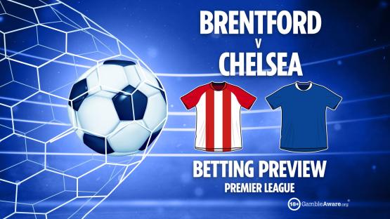 Brentford vs Chelsea preview: Free betting tips, odds and predictions