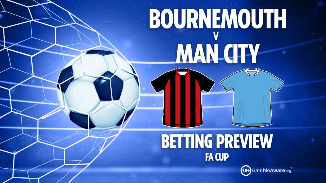 Bournemouth vs Man City prediction: Free betting tips, odds and FA Cup preview