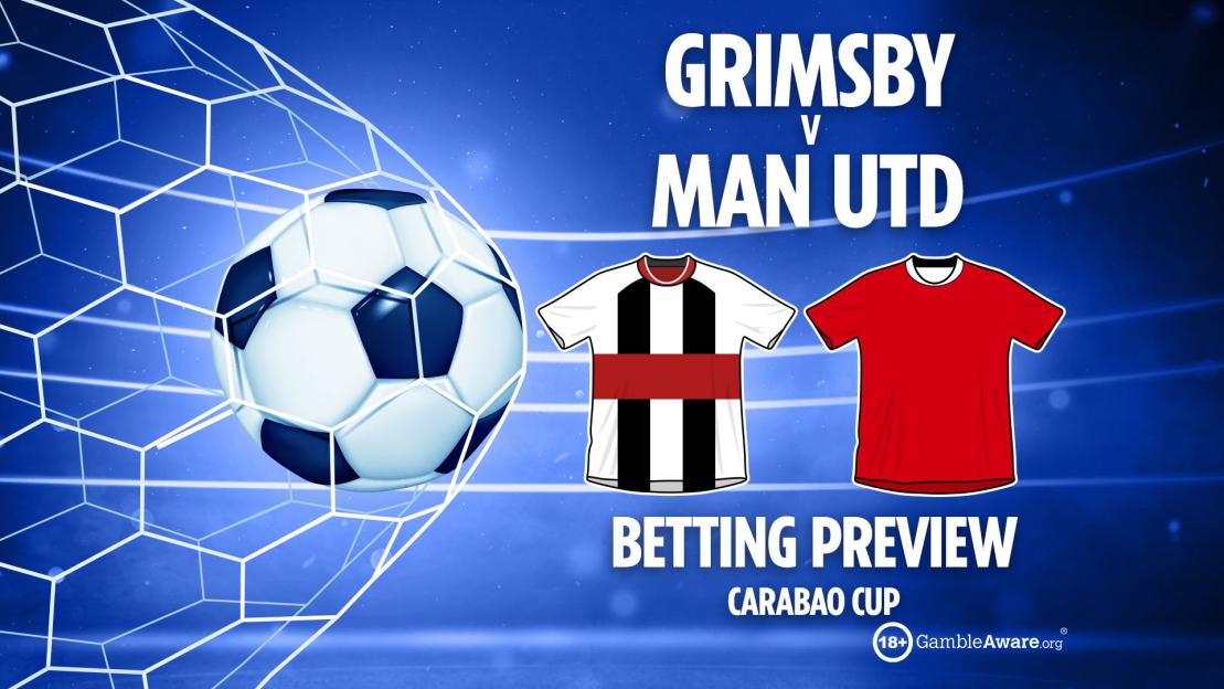 Grimsby vs Man Utd preview: Betting tips, odds and predictions for Carabao Cup